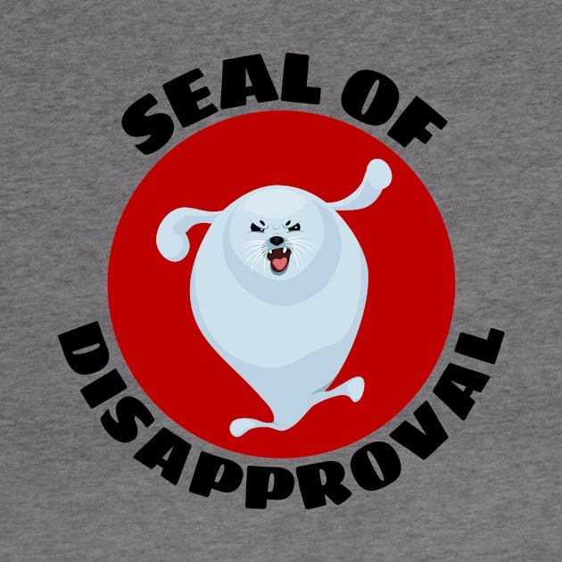 Seal of Disapproval | Seal Pun by Allthingspunny